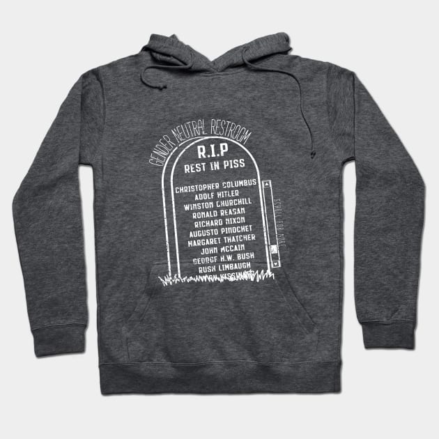 Rest in Piss-Gender Neutral Restroom Hoodie by Sunshine&Revolt